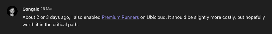 Message from a colleague announcing premium runners had been enabled on Ubicloud, “hopefully worth it in the critical path”